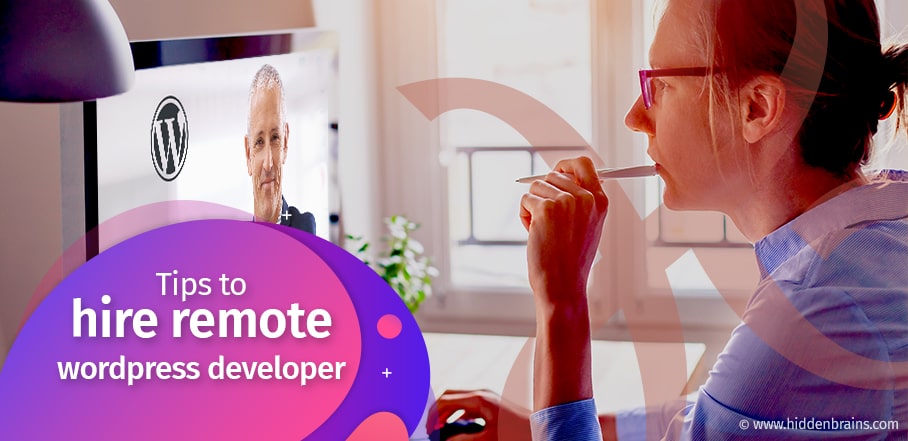 Tips to Hire Remote WordPress Developer